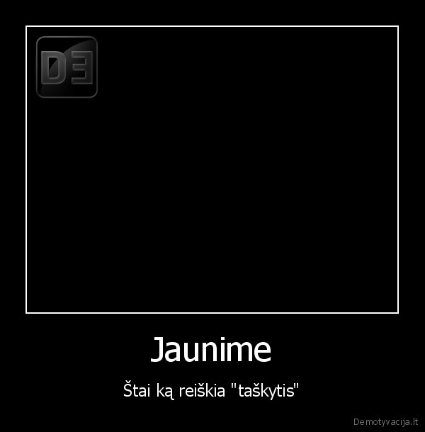 senelis,jaunimas,nemoka,taskytis