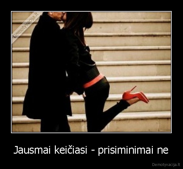 Jausmai keičiasi - prisiminimai ne