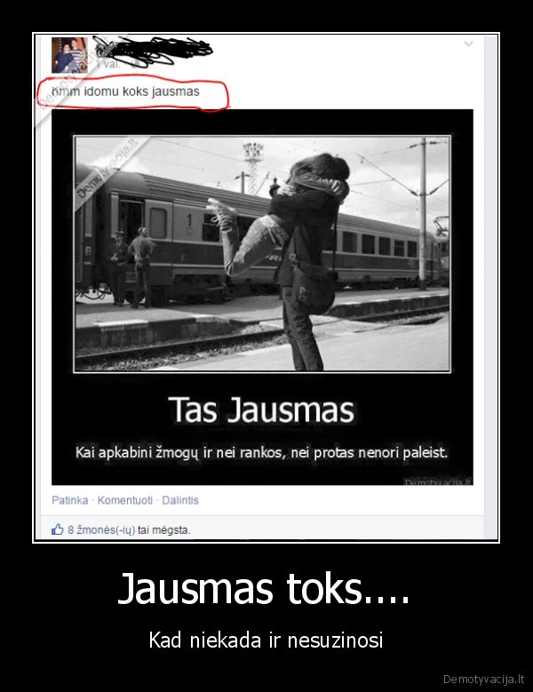 Jausmas toks....