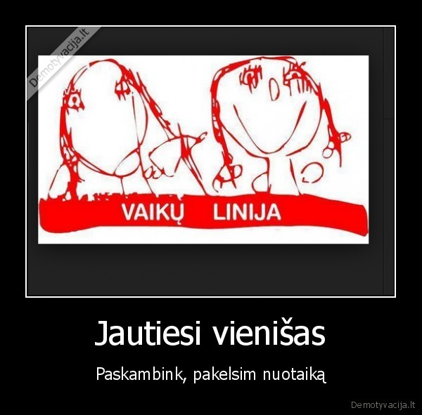 Jautiesi vienišas