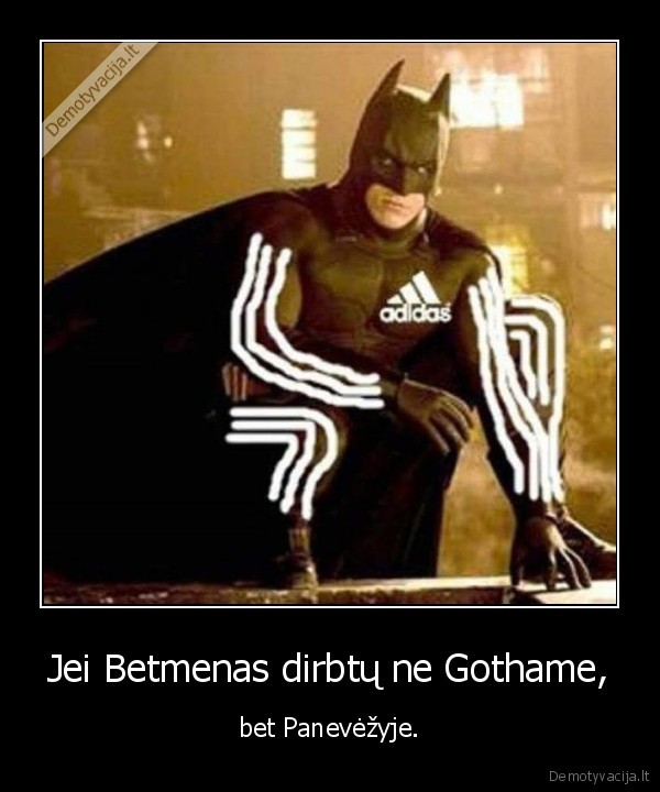 betmenas,gothamas,panevezys,adidas