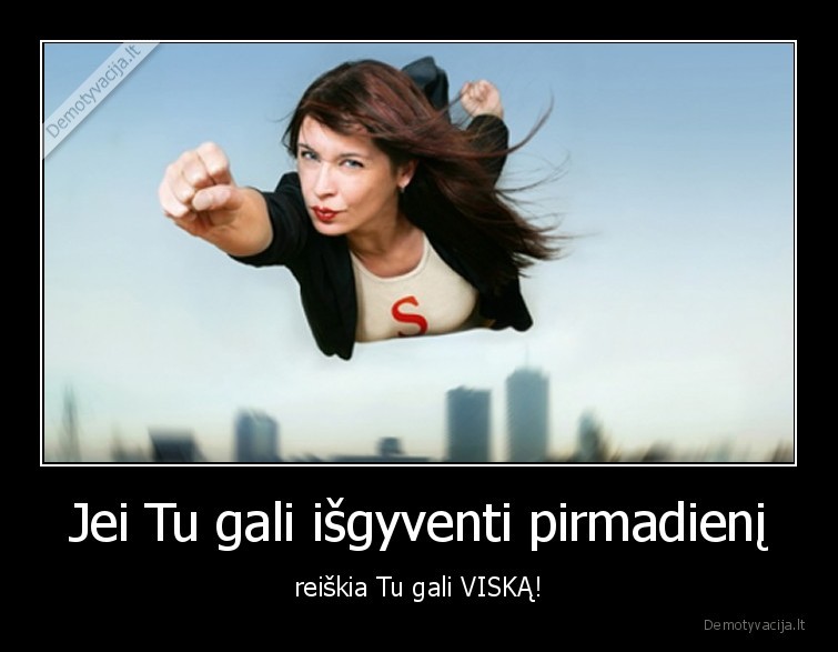 pirmadienis,tu, gali