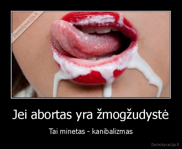 Jei abortas yra žmogžudystė