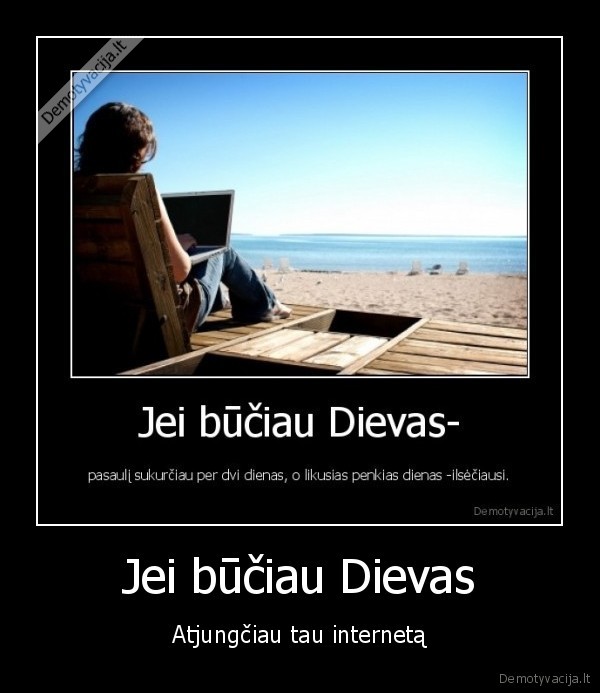 Jei būčiau Dievas