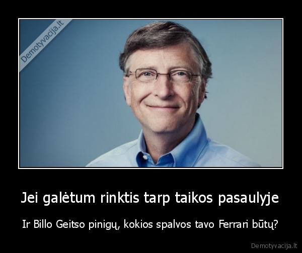 bill, gates,pinigai,ferrari,taika, pasaulyje