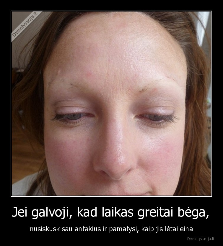 antakiai,laikas,greitai,letai