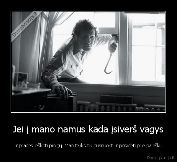 vagys,nera, pinigu,varguoliai,apiplesimas