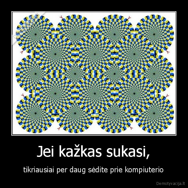Jei kažkas sukasi,