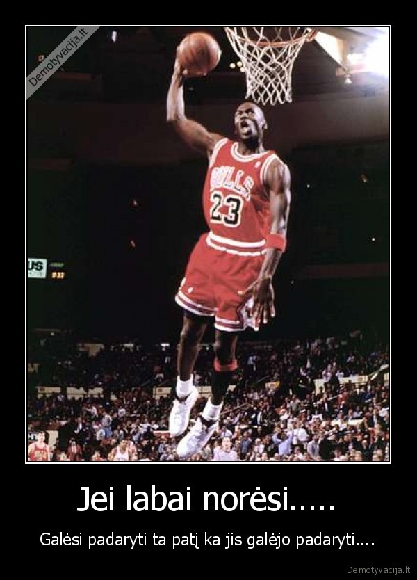 Jei labai norėsi.....