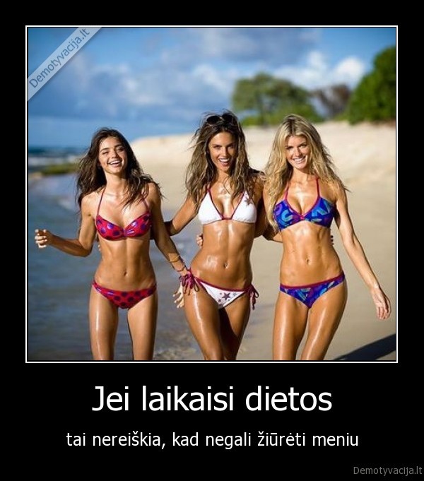 Jei laikaisi dietos
