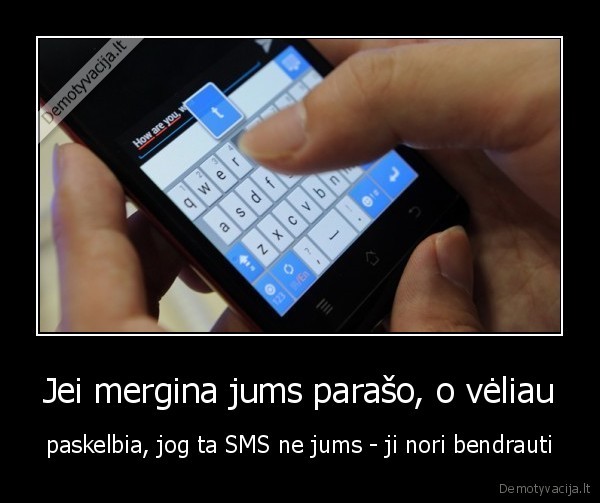 Jei mergina jums parašo, o vėliau