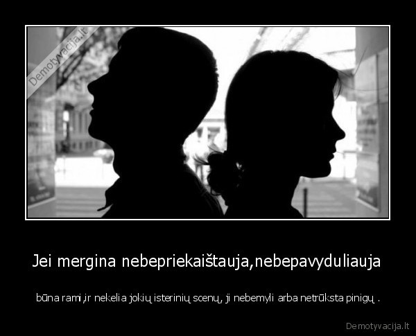 pinigai,nebepriekaistauja,nebepavyduliauja