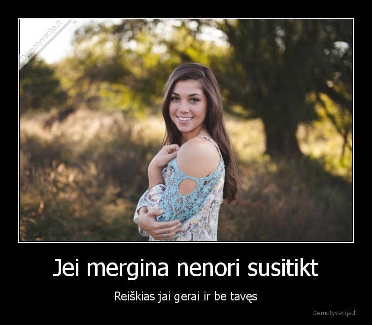 Jei mergina nenori susitikt
