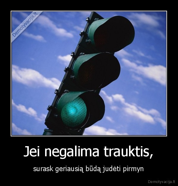 Jei negalima trauktis,