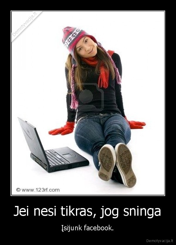 Jei nesi tikras, jog sninga