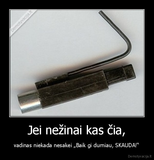 Jei nežinai kas čia,