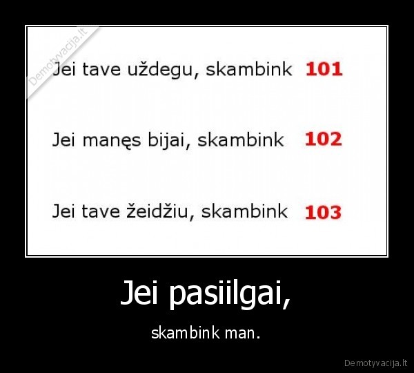 Jei pasiilgai,