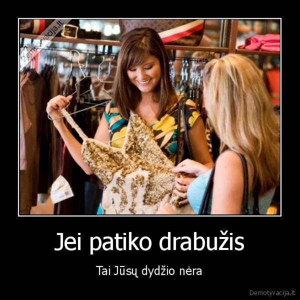 Jei patiko drabužis