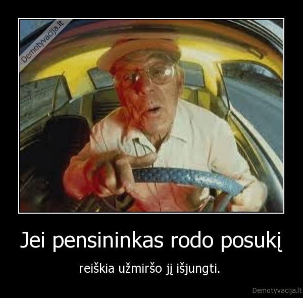 Jei pensininkas rodo posukį