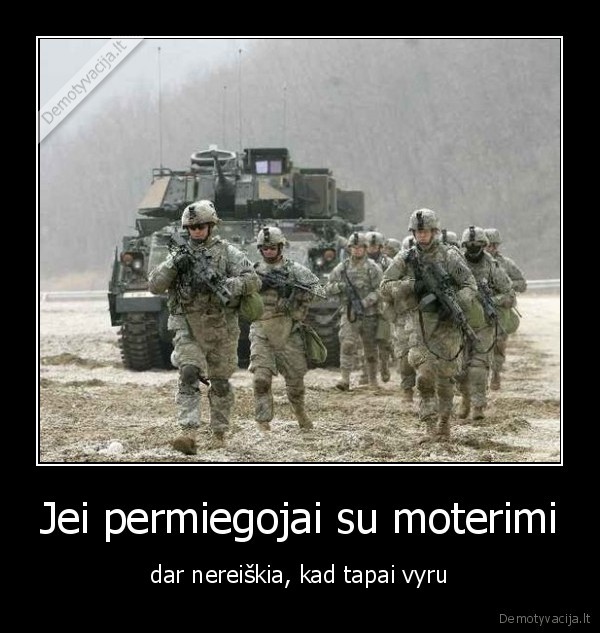 jei, tu, permiegojai, su, moterimi, tai, dar, nereiskia,kad, tapai, vyru