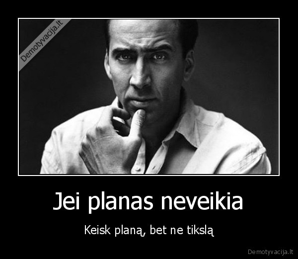 gyvenimo, planas,neveikia, planas