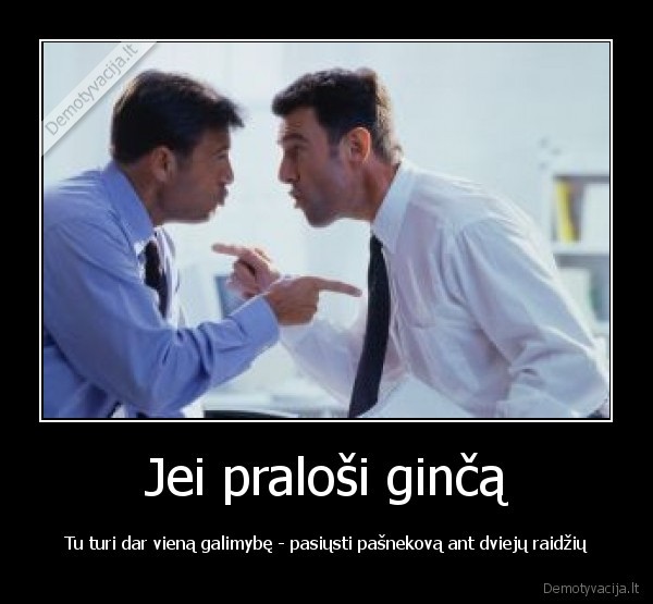 Jei praloši ginčą