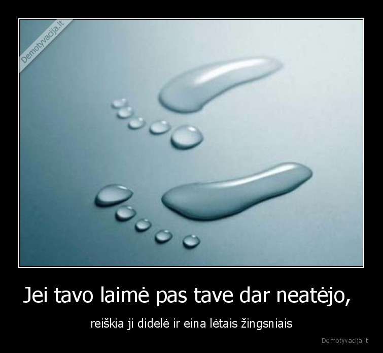 laime,letai,eina