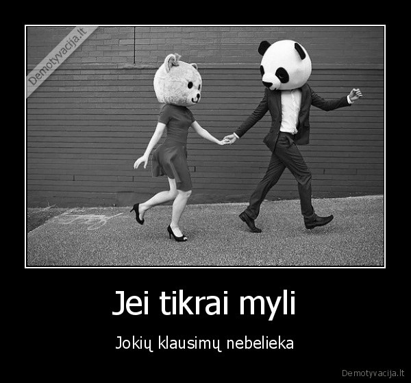 Jei tikrai myli