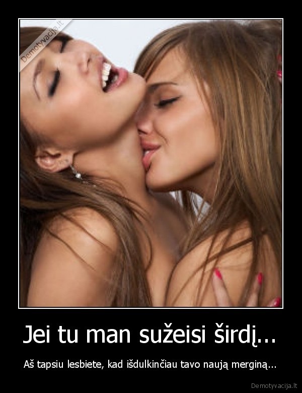 Jei tu man sužeisi širdį...