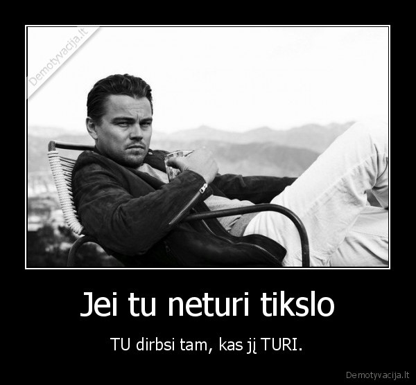 dirbti,tikslas,tureti