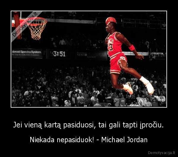 michael, jordan, citata,gera, mintis,kova, iki, galo