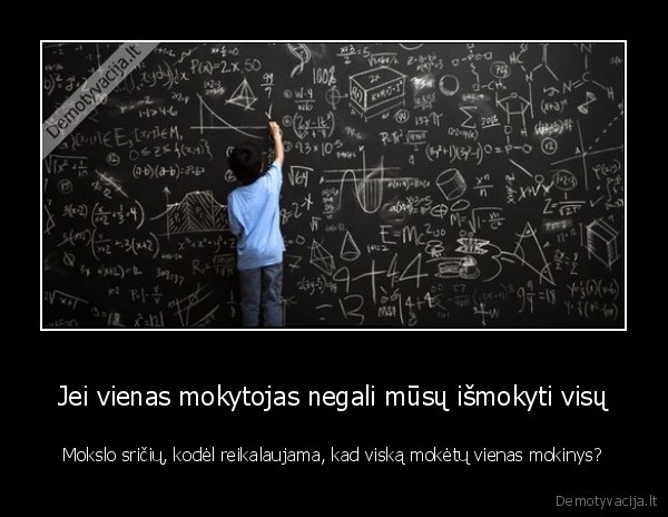 neteisybe,mokslai,mokytojai