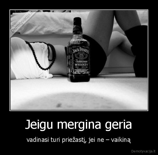Jeigu mergina geria