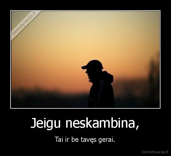 Jeigu neskambina,