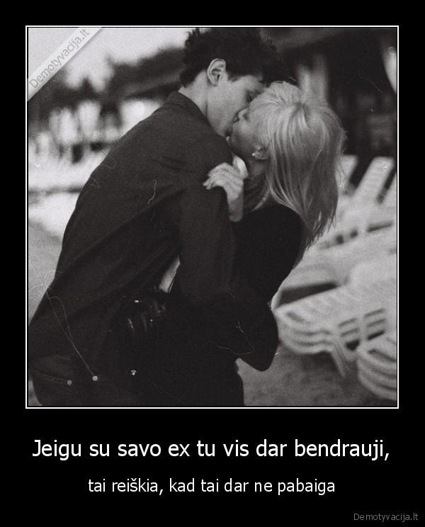 jus,vis,dar,mylit,vienas,kita