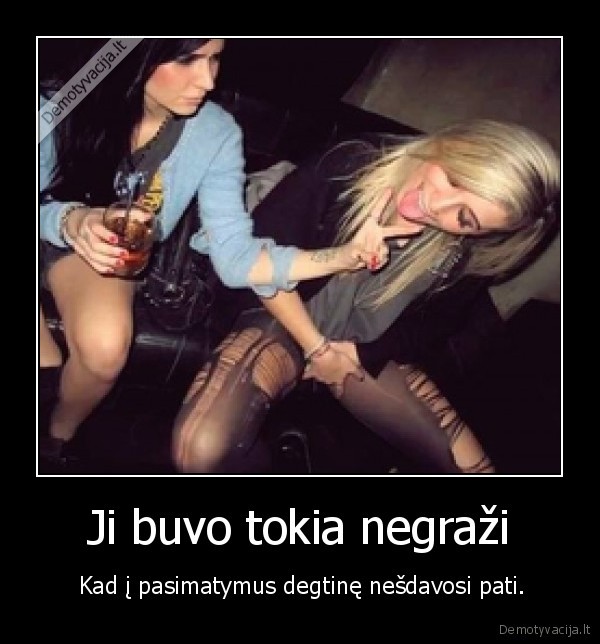 Ji buvo tokia negraži