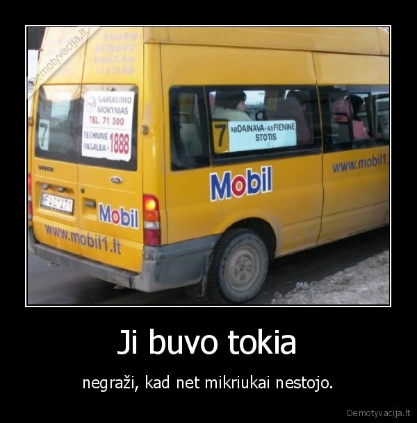 mikriukas,nestoti,mergina,negrazi,negrazu,nekulturinga,buvo