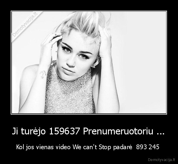 Ji turėjo 159637 Prenumeruotoriu ...