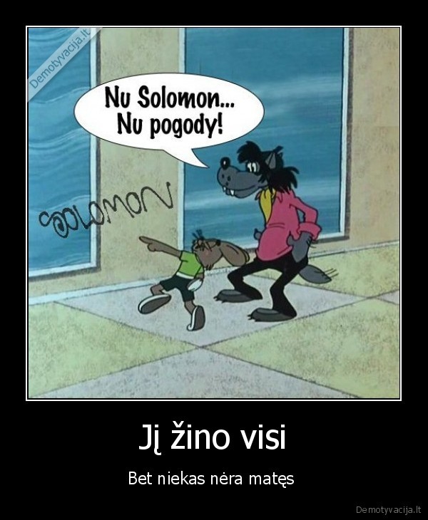 Jį žino visi