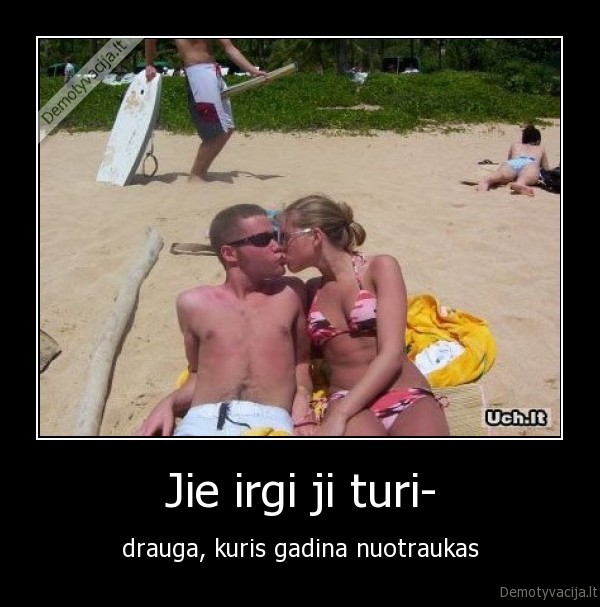 Jie irgi ji turi-