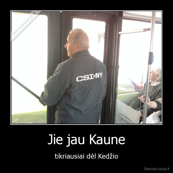 Jie jau Kaune