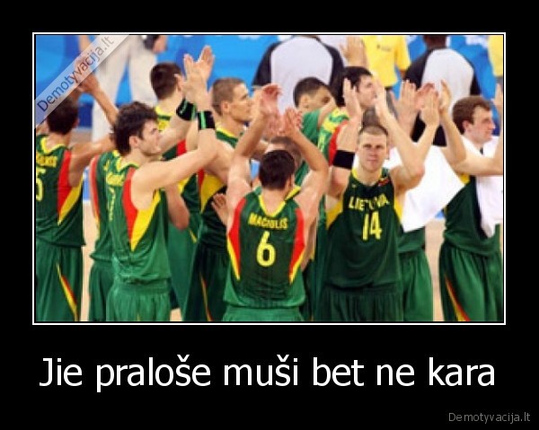 Jie praloše muši bet ne kara