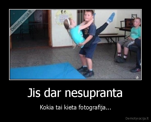 Jis dar nesupranta