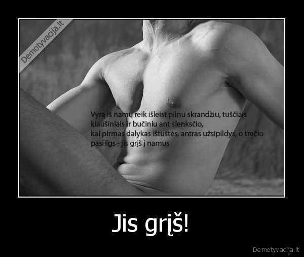 Jis grįš!