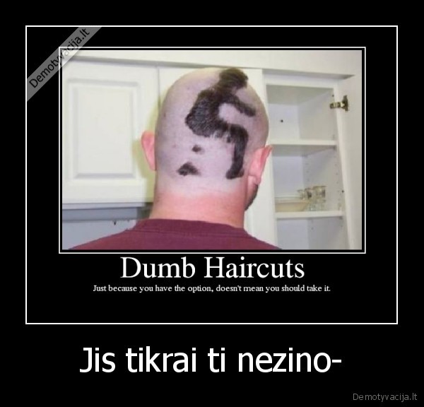 Jis tikrai ti nezino-