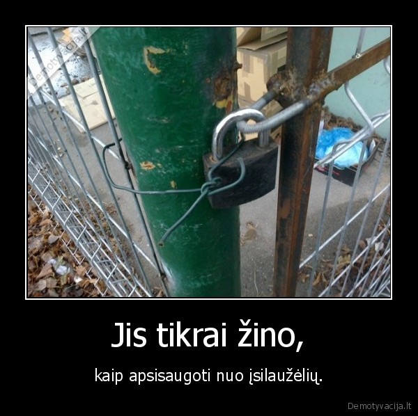 Jis tikrai žino,