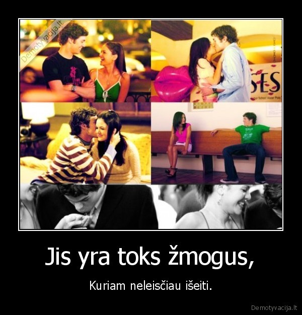 Jis yra toks žmogus,