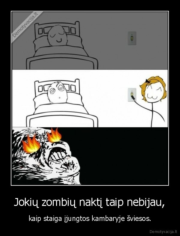 Jokių zombių naktį taip nebijau,