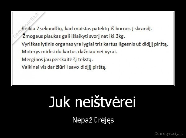 Juk neištvėrei
