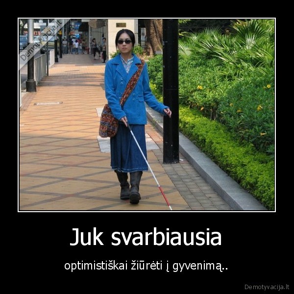 juodas, humoras, black, humor, blind, girl, silnu, nervu, triperkos, ir, lopai, neziureti